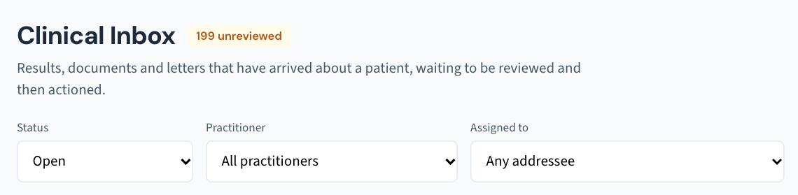 The Clinical Inbox's three filters — Status, Practitioner (whose usual patients) and Assigned to (routed to whom) — with the unreviewed count beside the title.