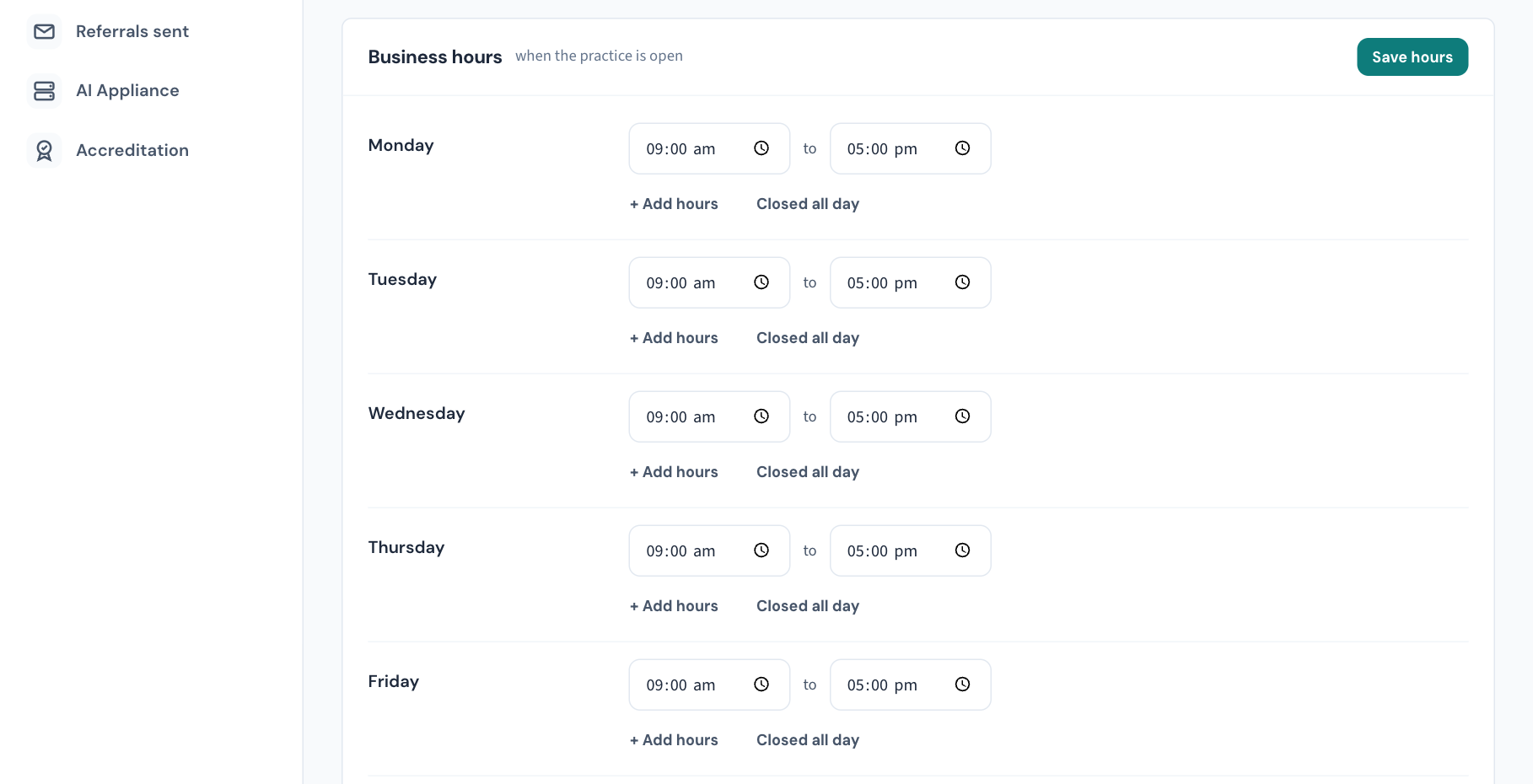 The Business hours card: one row per day, each open day with its opening and closing time, + Add hours for a second block on days the practice shuts over lunch, Closed all day, and Save hours at the top right.